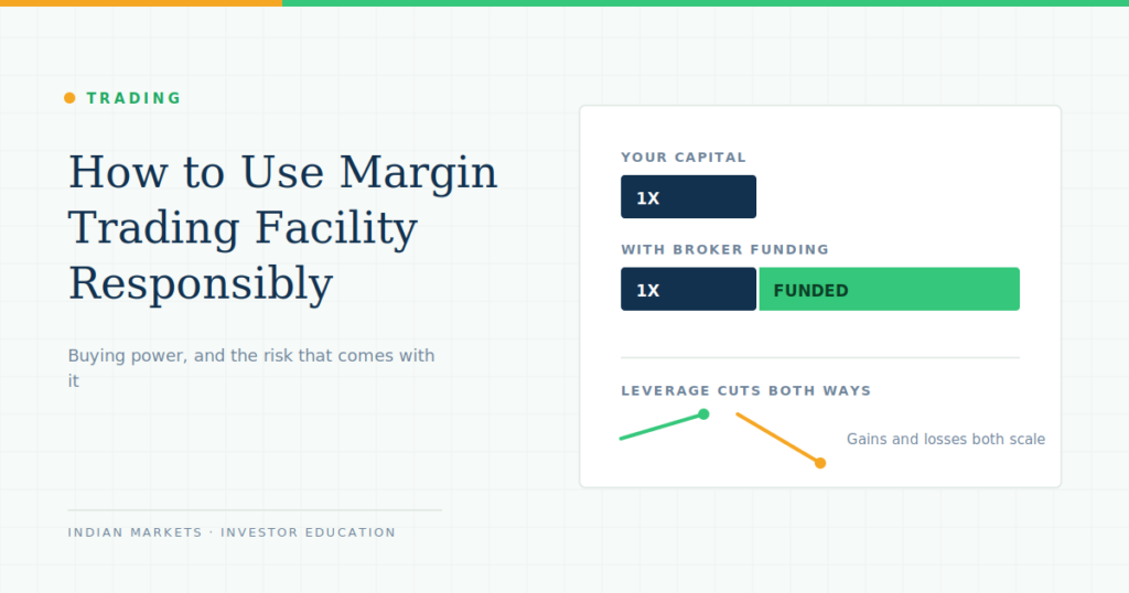 How to Use Margin Trading Facility (MTF) to Maximize Buying Power Responsibly