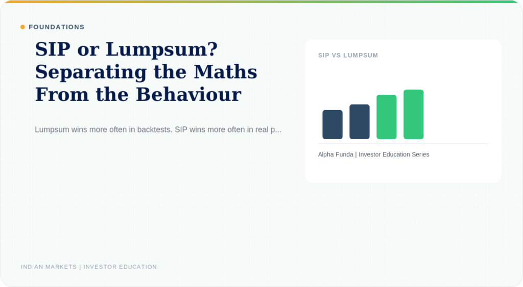 SIP vs Lumpsum: What the Maths and the Behaviour Actually Say